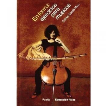 En forma. Ejercicios para músicos - Sardà Rico, Esther