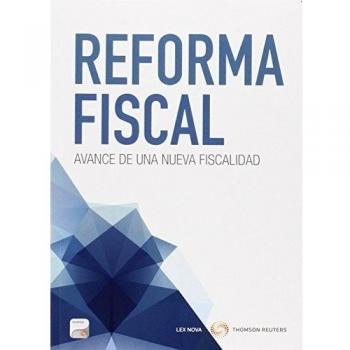 Reforma Fiscal. Avance de una nueva fiscalidad