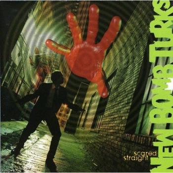 New Bomb Turks - Scared Straight (Vinyl Record)