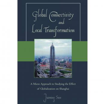 Globalization Impact Study: Shanghai's Local Transformation Insights