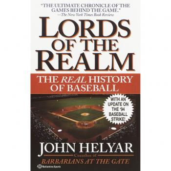 Lords of the Realm: The Authentic Baseball History Book by John Helyar