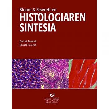 (Bloom eta Fawcett-en) Histologiaren sintesia (Unibertsitateko Eskuliburuak - Manuales Universitarios)