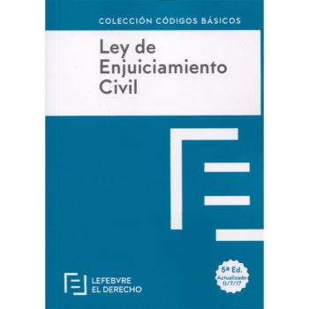 LEY DE ENJUICIAMIENTO CIVIL: Código Básico