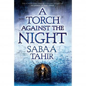 A Torch Against the Night (An Ember in the Ashes, Book 2) by Sabaa Tahir