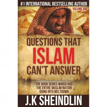 Questions Islam Can't Answer - Volume One by J.K. Sheindlin: A Critical Examination of Islamic Doctrine