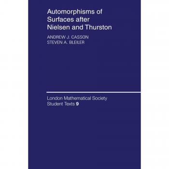 Automorphisms of Surfaces: A Comprehensive Guide to Nielsen and Thurston's Theories