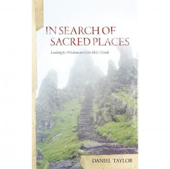In Seach of Sacred Places: Looking for Wisdom on Celtic Holy Islands