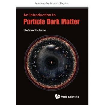 Introducción a la Materia Oscura de Partículas (Libros Avanzados en Física)