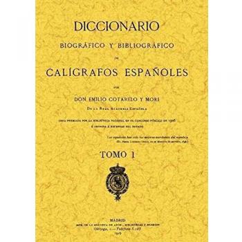 Calígrafos españoles. Diccionario biográfico y bibliográfico
