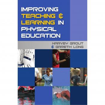 Improving teaching and learning in physical education