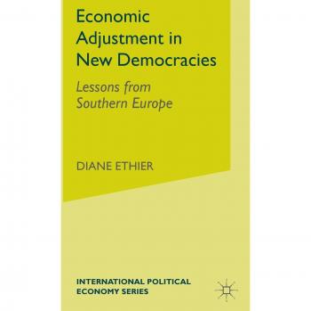 Economic Adjustment in New Democracies: Lessons from Southern Europe