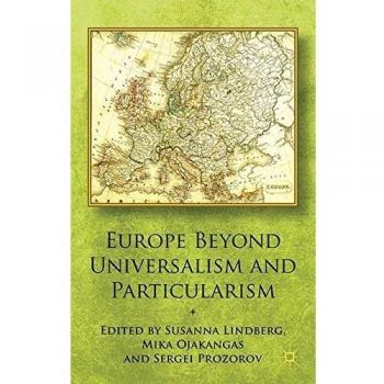 Europe Beyond Universalism and Particularism