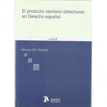 Producto sanitario defectuoso en derecho español, el.