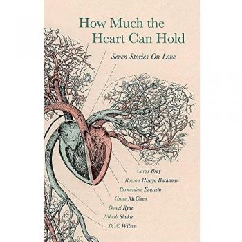 How Much the Heart Can Hold: Seven Stories on Love