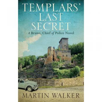 The Templars' Last Secret: The Dordogne Mysteries 10