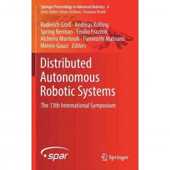 Sistemas Robóticos Autónomos Distribuidos: 13º Simposio Internacional (Actas de Springer en Robótica Avanzada, Volumen 6)