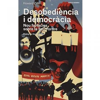 Desobediència i democràcia: Nou fal·làcies sobre la llei i l'ordre: 4