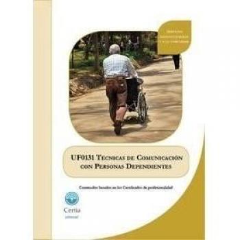 UF0131 Técnicas de comunicación con personas dependientes en instituciones