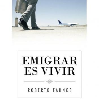 Emigrar es Vivir: Guía Completa para la Vida en el Extranjero