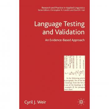 Language Testing and Validation: An Evidence-Based Approach