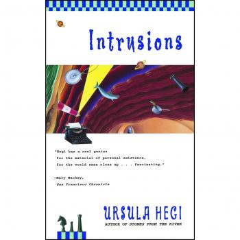Ursula Hegi: Intrusions - Literary Fiction Novel about Personal and Social Boundaries