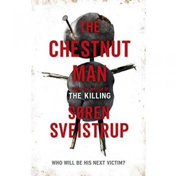 The Chestnut Man: The chilling and suspenseful thriller soon to be a major Netflix series