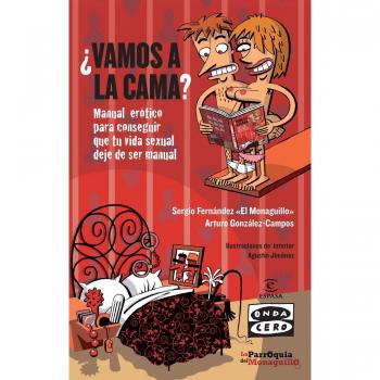 ¿Vamos a la cama?: Manual de sexo para conseguir que tu vida sexual deje de ser manual