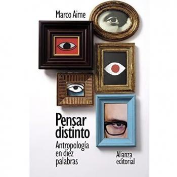 Pensar distinto: Antropología en diez palabras: 6325 (El libro de bolsillo - Ciencias sociales