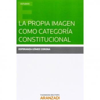 La propia imagen como categoría constitucional