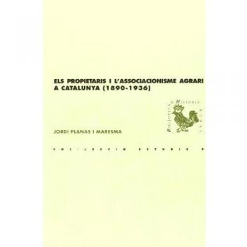 Els propietaris i l'associacionisme agrari a Catalunya