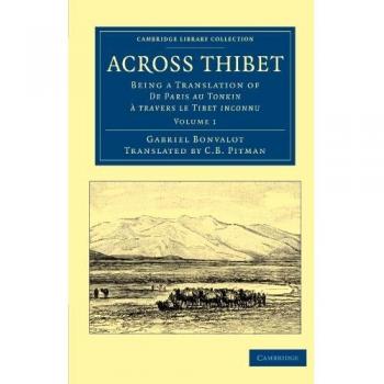 Conjunto de 2 Volúmenes A través del Tíbet: Volumen 1: Traducción de De París al Tonkin a Través del Tíbet Desconocido (Colección de Biblioteca de Cambridge -