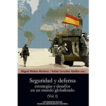 Seguridad y Defensa: Estrategias y desafíos En Un MUNDO GLOBALIZADO