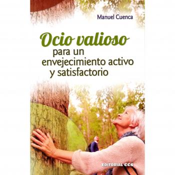 OCIO VALIOSO PARA UN ENVEJECIMIENTO ACTIVO Y SATISFACTORIO: 29 - Manuel Cuenca Cabeza