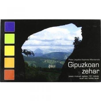 Gipuzkoan Zehar - Paseo Moduan Egiteko 161 Ibilbide Lauak Edo Nahiko
