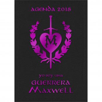 Agenda Guerreras Maxwell 2018: Yo soy una guerrera Maxwell - Megan Maxwell
