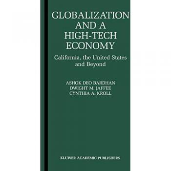 Globalization and High-Tech Economy Analysis: California and Beyond by Ashok Bardhan