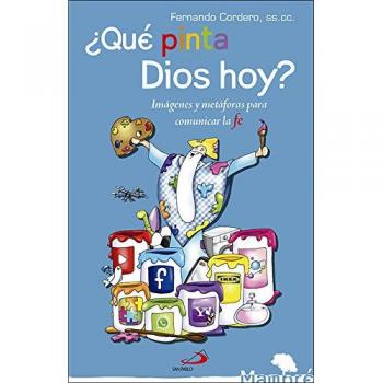 ¿Qué pinta Dios hoy?: Imágenes y metáforas para comunicar la fe: 45