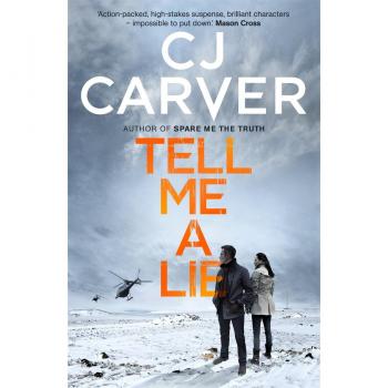 Dime una mentira: Novela de ficción psicológica de C. J. Carver, serie Dan Forrester