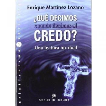 Que decimos cuando decimos el Credo
