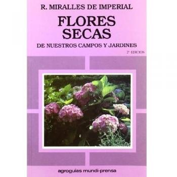 Flores secas de nuestros campos y jardines.