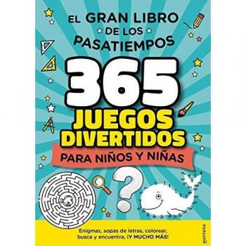 365 Juegos divertidos de Verano para Niños y Niñas: El gran libro de los pasatiempos: enigmas, busca y encuentra, laberintos, diferencias, sopas de letras