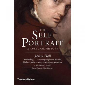 The Self-Portrait: A Cultural History