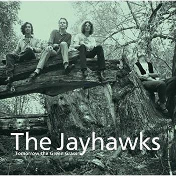Tomorrow The Green Grass - Jayhawks