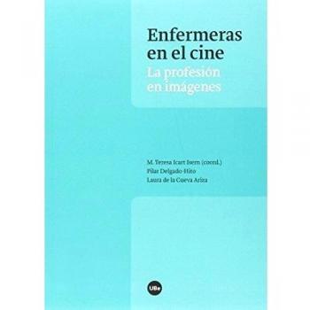 Enfermeras en el cine. La profesión en imágenes