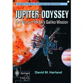 Odisea de Júpiter: La Historia de la Misión Galileo de la NASA (Libros Springer Praxis)