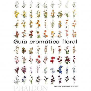 Guía cromática floral - Putnam, Darroch; Putnam, Michael