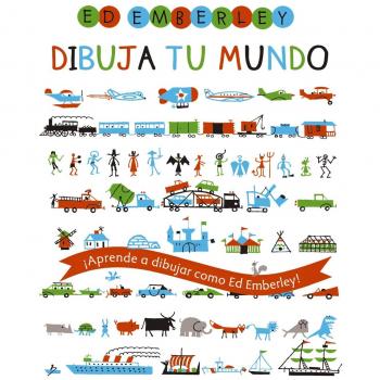 Dibuja tu mundo - Ed Emberley