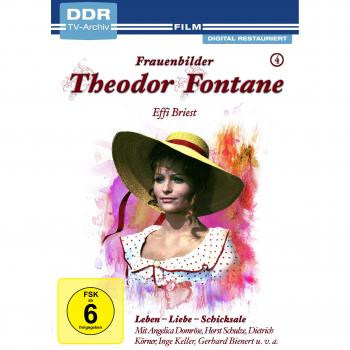 Theodor Fontane: Frauenbilder - Leben - Liebe - Schicksale, Vol. 4 - Effi Briest