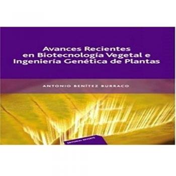 Avances Recientes En Biotecnología Vegetal E Ingeniería Genética De Plantas