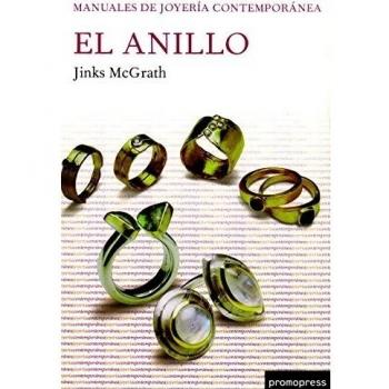 Anillo, El - Manuales De Joyeria Contemporanea